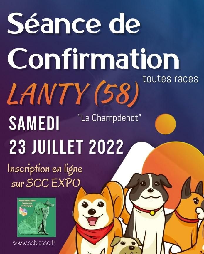 De La Terre De Chavals - SEANCE DE CONFIRMATION TOUTES RACES à LANTY 58.LE 23.07.2022